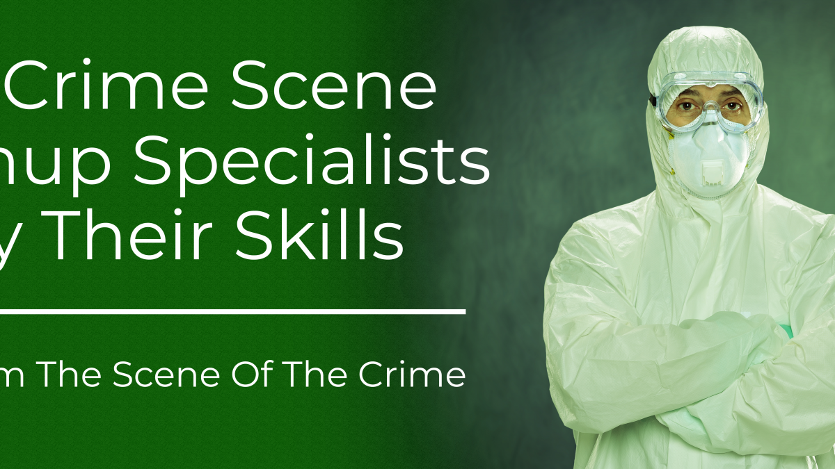 How Crime Scene Cleaners Apply Their Skills Away From Work