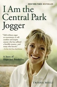 I Am The Central Park Jogger Book by Trisha Meili