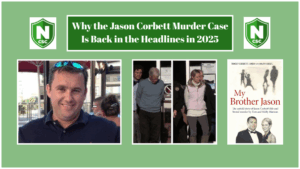 Why The Jason Corbett Murder Case Resurfaced in 2025 | NCSC